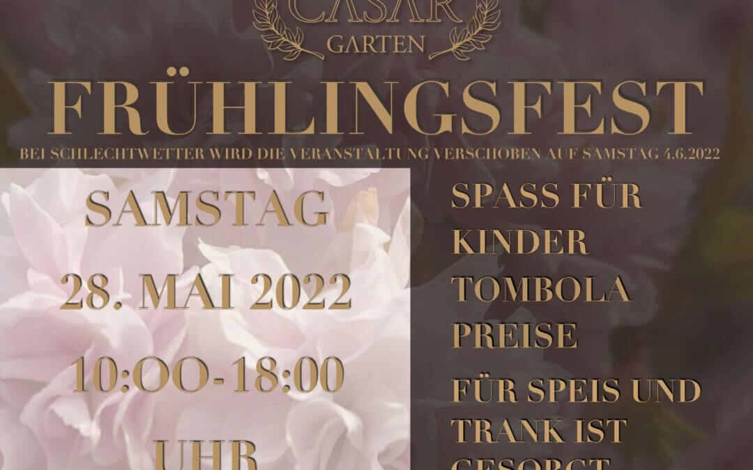 FRÜHLINGSFEST – SAMSTAG 28. MAI 2022 10:OO-18:00 UHR
